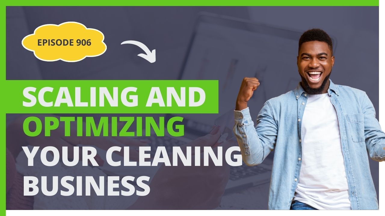 Scaling and optimizing your cleaning business (2)